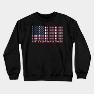 It's part of my code - USA Crewneck Sweatshirt